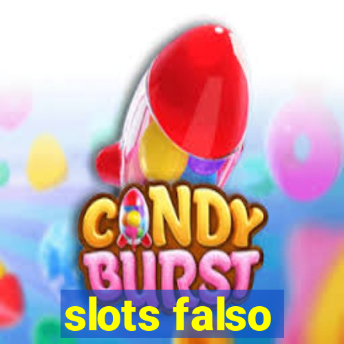 slots falso