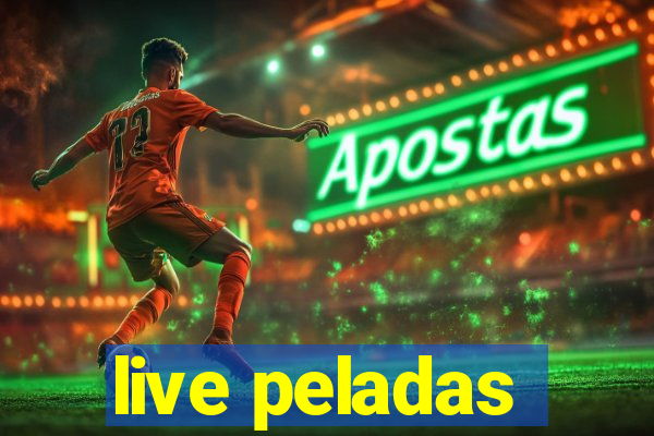 live peladas