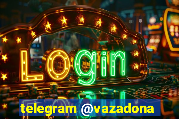 telegram @vazadona