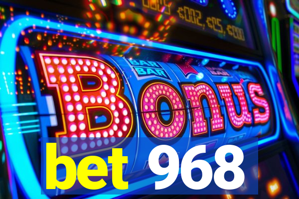 bet 968