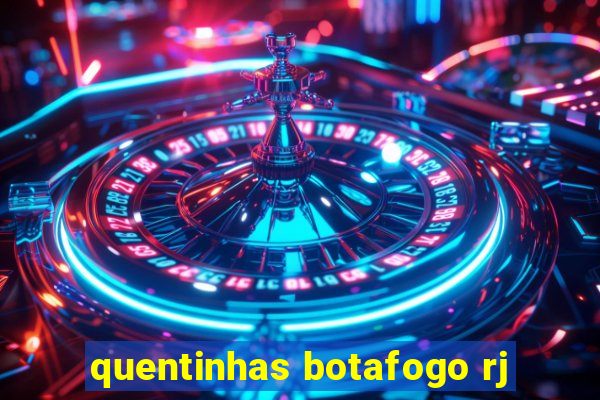 quentinhas botafogo rj