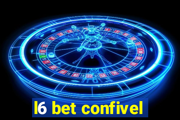 l6 bet confivel