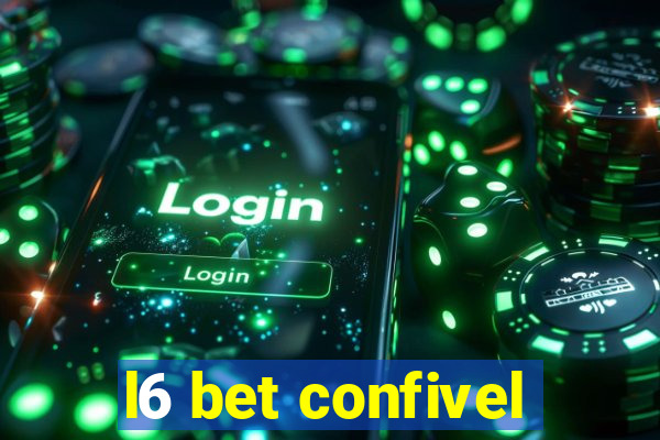 l6 bet confivel