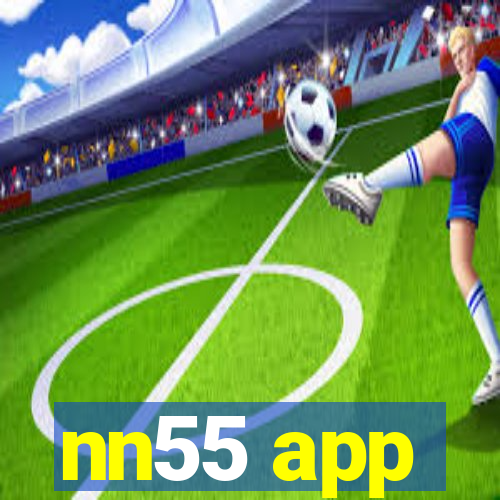 nn55 app