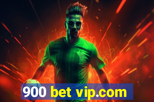 900 bet vip.com