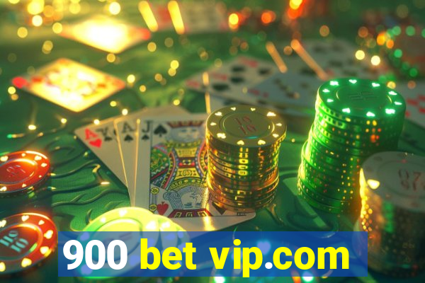 900 bet vip.com