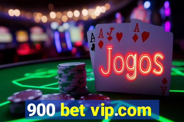 900 bet vip.com