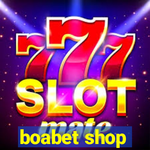 boabet shop