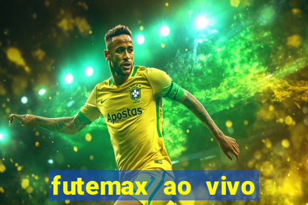 futemax ao vivo sem anúncio