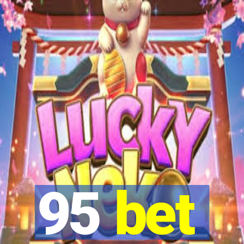 95 bet