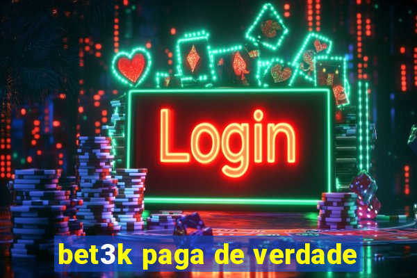 bet3k paga de verdade