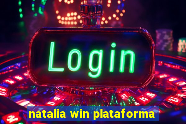 natalia win plataforma