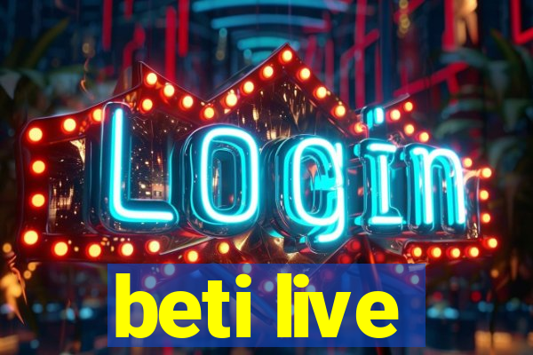 beti live