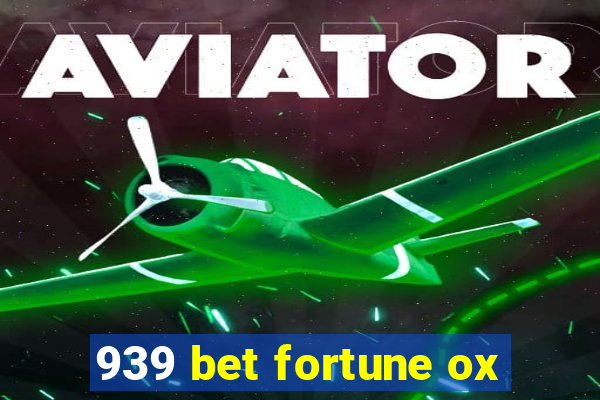 939 bet fortune ox