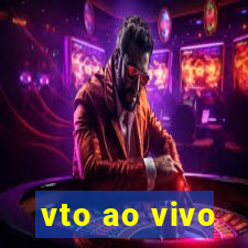 vto ao vivo