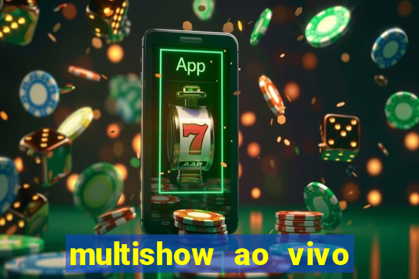 multishow ao vivo gratis online