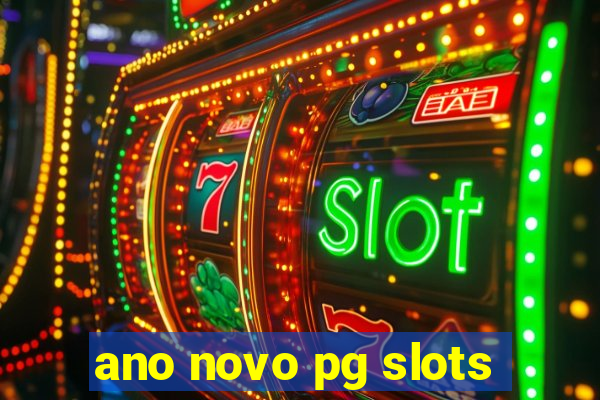 ano novo pg slots