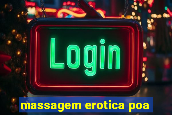 massagem erotica poa