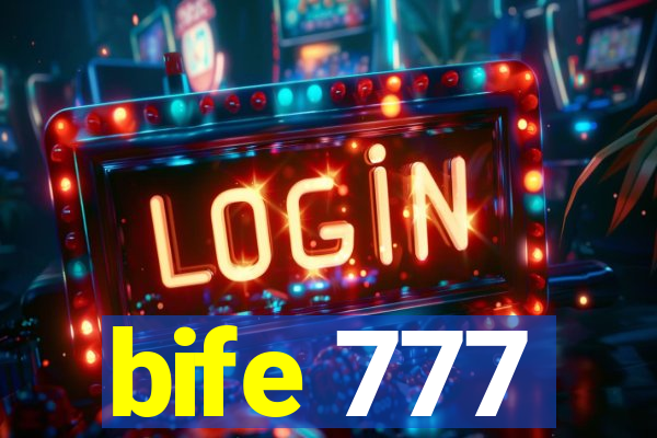 bife 777