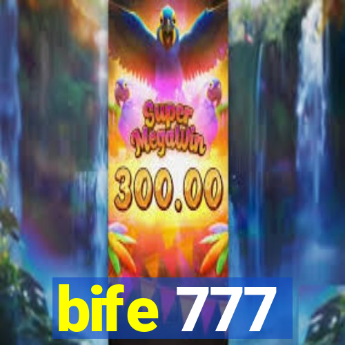 bife 777