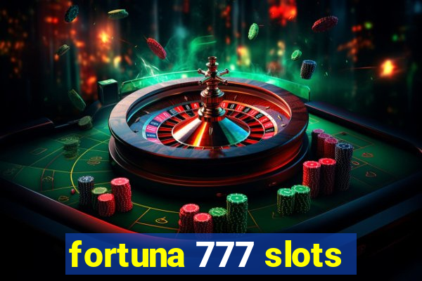 fortuna 777 slots