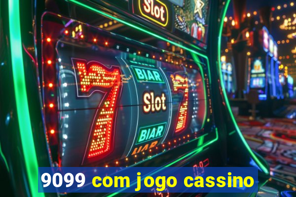 9099 com jogo cassino