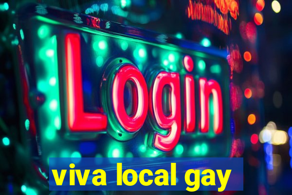 viva local gay