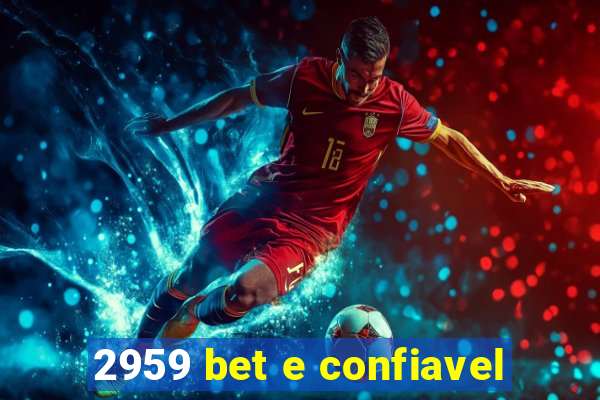 2959 bet e confiavel