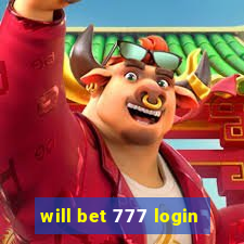 will bet 777 login