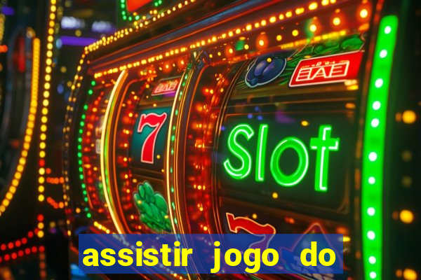 assistir jogo do flamengo ao vivo no multicanais