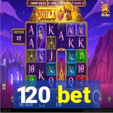 120 bet