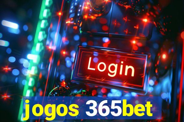 jogos 365bet