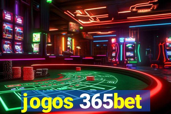 jogos 365bet