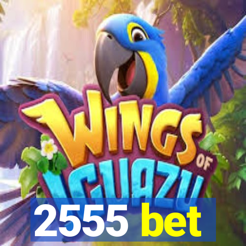 2555 bet