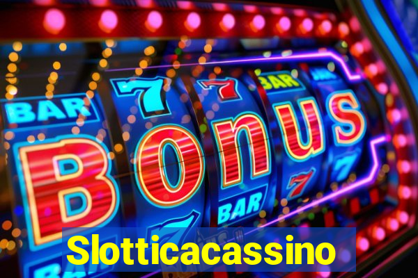 Slotticacassino