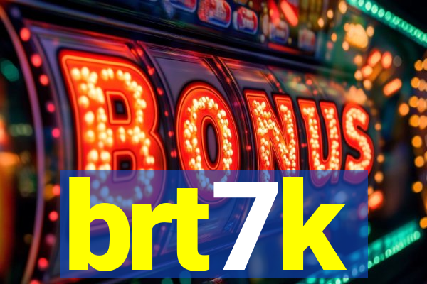 brt7k