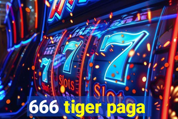 666 tiger paga