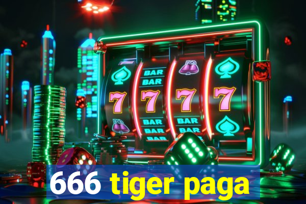 666 tiger paga