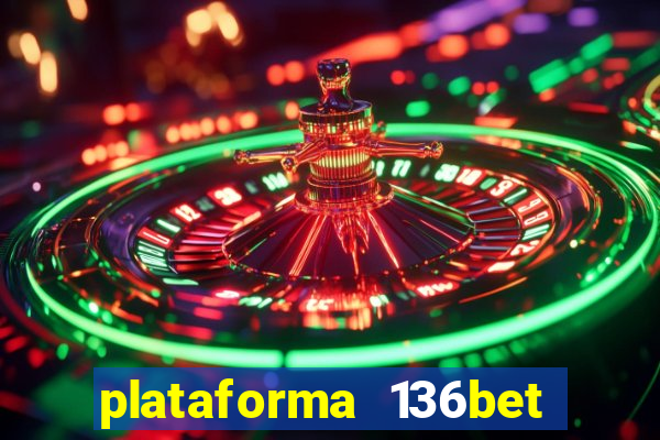 plataforma 136bet paga mesmo