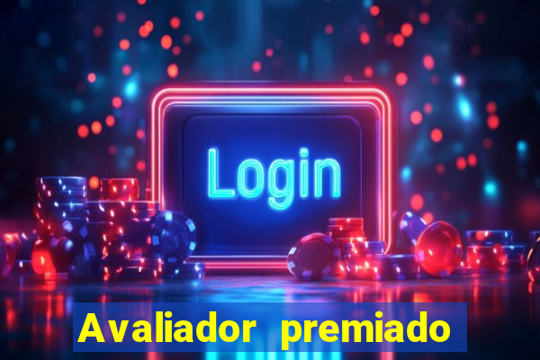 Avaliador premiado reclame aqui