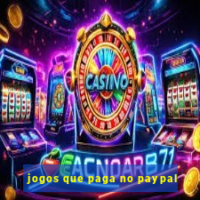 jogos que paga no paypal