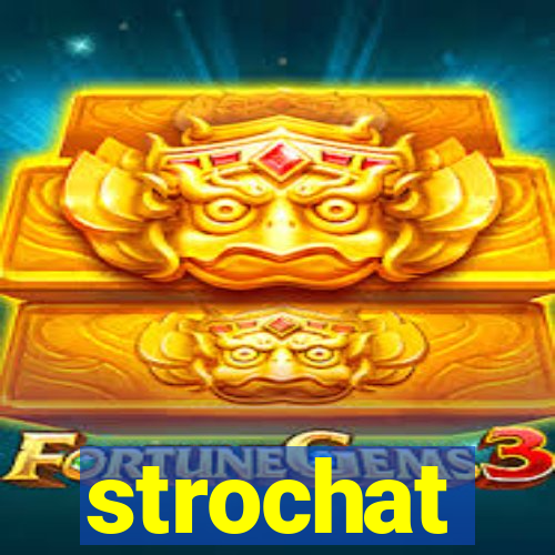 strochat