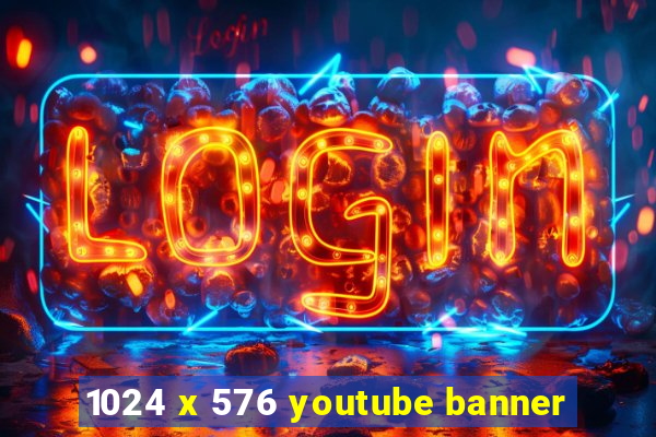 1024 x 576 youtube banner