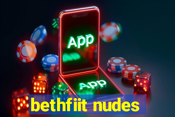 bethfiit nudes