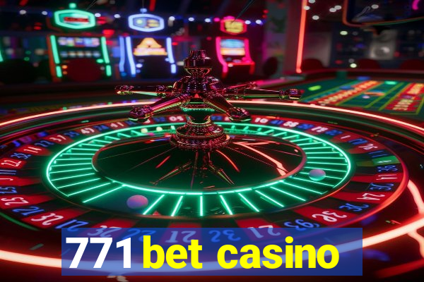 771 bet casino