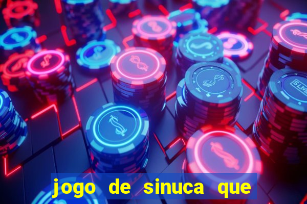 jogo de sinuca que paga dinheiro de verdade