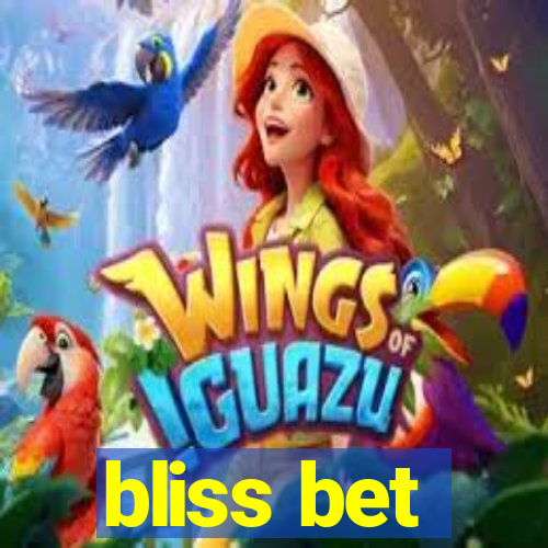 bliss bet