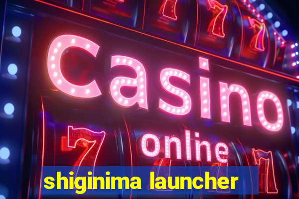 shiginima launcher