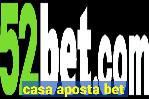 casa aposta bet