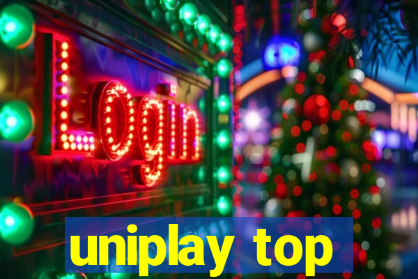 uniplay top